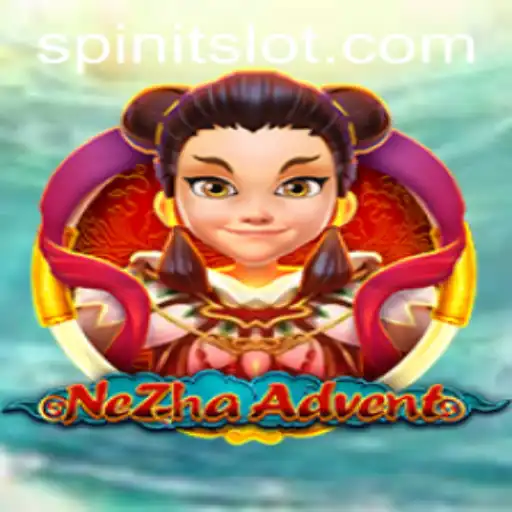 Unveiling NeZhaAdvent: The Spinit Experience